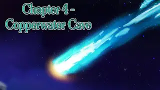 Fall's Journal Chapter 4  - Copperwater Cave