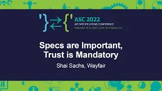 Specs are Important, Trust is Mandatory - Shai Sachs, Wayfair