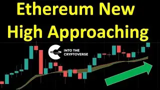 Ethereum New All-Time-High Approaching!