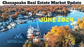 Chesapeake Real Estate Market Update June 2024