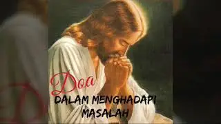 Doa Dalam Menghadapi Masalah - Doa Katolik