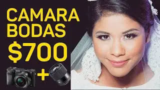 La MEJOR cámara para BODAS por menos de $700