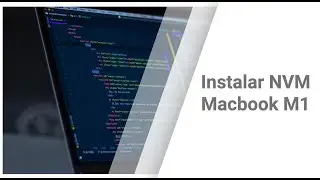 NVM-NODE: Instalar NVM en Macbook con chip M1