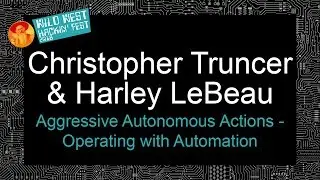 Aggressive Autonomous Actions -  Operating with Automation