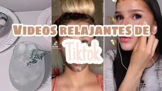 ~•°Videos Relajantes De Tiktok ~•°