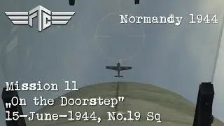 IL-2 Great Battles - On The Doorstep (Part 2) (FTC Normandy 1944) [E]