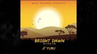 Yubu - Rastaman Tune (Bright Dawn Riddim)
