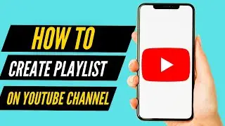 How to Create Playlist on YouTube Channel (2022)