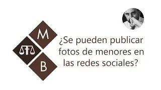 ¿SE PUEDEN PUBLICAR FOTOS DE MENORES EN LAS REDES SOCIALES?