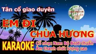 Em Đi Chùa Hương - Karaoke Tân Cổ