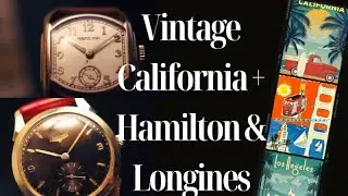 Old California | Hamilton & Vintage Longines Watches