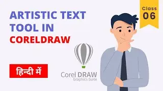CorelDRAW Artistic Text Tool Tutorial: How to Use it in Hindi 2024 KK Learning Hub
