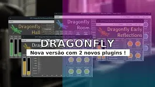 DRAGONFLY ,Nova versão com  2 novos plugins !