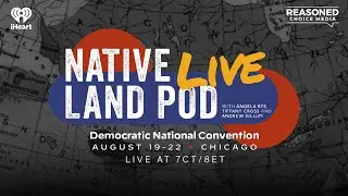 Native Land Pod x The Breakfast Club | Live at the DNC | Day 3