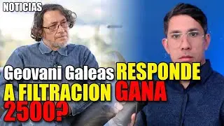 🔴 Geovani Gáleas GANA 2500? ESTO ME DIJO