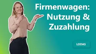 Firmenwagen: Nutzung und Zuzahlungen