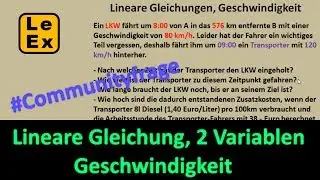 Geschwindigkeit, Lineare Gleichung mit 2 Variablen - Communityfrage | LeEx rechnet