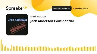 Jack Anderson Confidential (part 1 of 3, made with Spreaker)