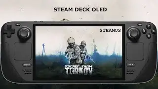 Steam Deck OLED / Escape from Tarkov - Patch 1.0.1.0 / SteamOS - GE-Proton10-27