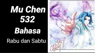 Mu Chen 532 INDO -Mu Chen masuk ke dalam Array tingkat lima