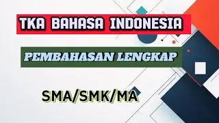 COMPLETE! 2025 SMA/SMK/MA INDONESIAN LANGUAGE TKA QUESTIONS | Rahayu Rbah