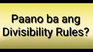 Divisibility Rules of 2, 3, 4, 5, 6 ,9, 10