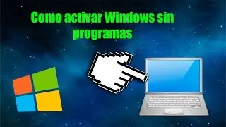 Como activar Windows sin programas