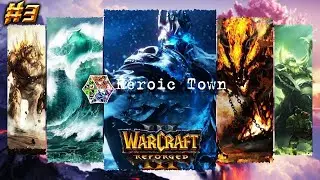 Warcraft 3 REFORGED | Heroic Town 3.71D | Nix very strong