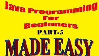 Introduction to Java Programming | Java for Beginners | Java Step by Step Tutorial 5