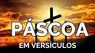 SEMANA SANTA -PÁSCOA EM VERSÍCULOS