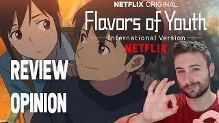 REVIEW y OPINIÓN - FLAVORS OF YOUTH de NETFLIX 2018