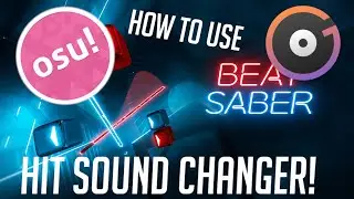 How to Use Hit Sound Changer in Beat Saber!