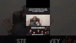 Steve Harvey Responds to Dr Umar Johnson