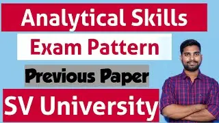 Analytical Skills Exam Pattern SV University and Previous paper