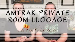 Luggage Restrictions for PRIVATE ROOMS on Amtrak