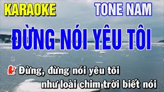 Đừng Nói Yêu Tôi Karaoke Tone Nam | Thái Tài