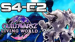 Guild Wars 2: Living World Season 4 (EP-2)