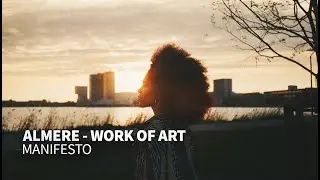 Almere -  Work of Art - Manifesto