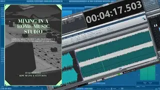 Mixing in a Home Music Studio - 53 Getting It Ready for Mastering/Summary