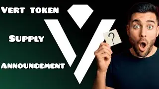 VERT Token Supply Announcement! | 1.2 Billion Cap Explained