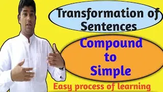 Transformation of Simple, Complex and Compound Sentences.Compound to Simple with the easy method.