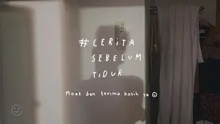Maaf dan terima kasih ya - CERITA SEBELUM TIDUR Eps. 74