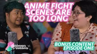 Marisa & Kennedi Let Out Their Inner Weeb (Bonus Content From Episode 1 - Tabletops & Bottoms)