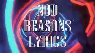 NOD Reasons LYRICS