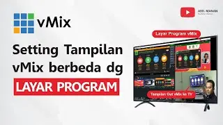 Tutorial Setting Tampilan Output vMix ke TV/LCD berbeda dengan LAYAR PROGRAM [vMix Ouput Setting]