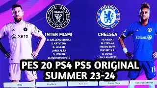TUTORIAL UPDATE PATCH OPTION FILE PES 2020 PS4 PS5 ORIGINAL SEASON SUMMER 2023 2024 | INTER MIAMI