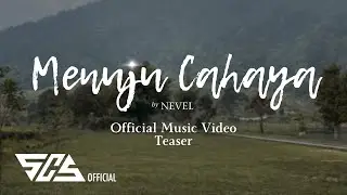 NEVEL - 'Menuju Cahaya' Music Video Teaser