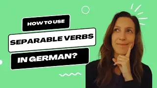 How to use separable verbs in German?