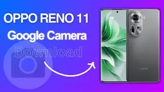 Google Camera For Oppo Reno 11 5G