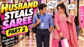 Part 2:Husband steal wife Saree: Becomes Punjabi Kudi 